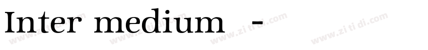 Inter medium 中字体转换